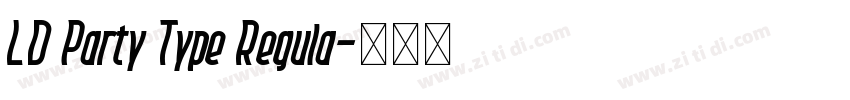 LD Party Type Regula字体转换
